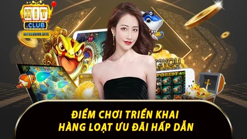 Điểm chơi triển khai hàng loạt ưu đãi hấp dẫn Điểm chơi triển khai hàng loạt ưu đãi hấp dẫn