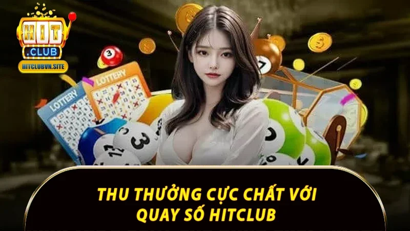 Thu thưởng cực chất với Quay số Thu thưởng cực chất với Quay số