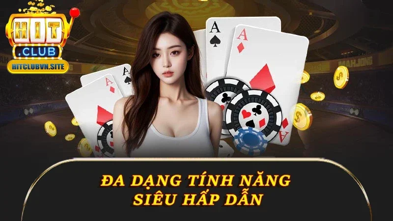 Đa dạng tính năng siêu hấp dẫn Đa dạng tính năng siêu hấp dẫn